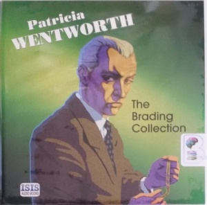 The Brading Collection written by Patricia Wentworth performed by Diana Bishop on Audio CD (Unabridged)